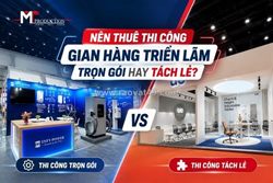 Thi công gian hàng triển lãm: chọn trọn gói hay tách lẻ để tối ưu chi phí?