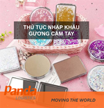 Thủ tục nhập khẩu gương cầm tay