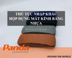 Thủ tục nhập khẩu hộp đựng mắt kính bằng nhựa