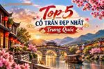 Top 5 cổ trấn đẹp nhất trung quốc cho tín đồ mê chụp ảnh & check-in