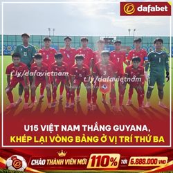 U15 việt nam khép lại vòng bảng bằng chiến thắng ấn tượng! 🇻🇳