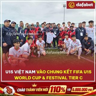 U15 việt nam vào chung kết fifa u15 world cup & festival 2026!