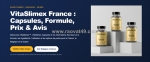 Vitaslimex capsules avis  – résultats honnêtes fr, be, ch