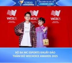 Bộ ba mc esports khuấy đảo thảm đỏ wechoice awards 2025