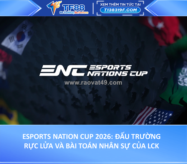 Đấu trường quốc gia rực lửa và bài toán nhân sự của lck
