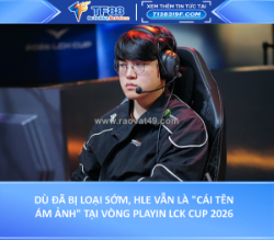 Dù đã bị loại sớm, hle vẫn là 