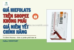Giá hiefolats trên shopeen không phải giá chính hãng năm 2026
