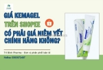 Giá kamagel trên shopee không phải giá bán chính thức