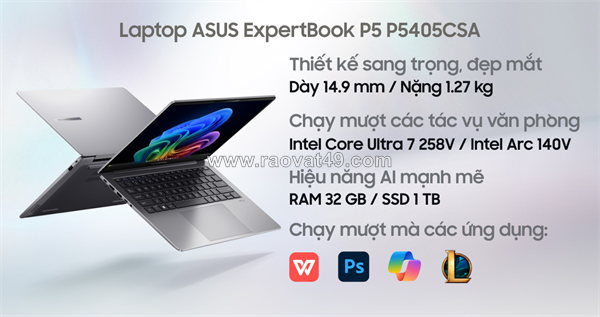 Máy tính xách tay asus expertbook p5 p5405csa-nz0017w (intel core ultra7-258v/ 32gb ram/ 1tb ssd/ wl + bt/ 14" wqxga 144hz 100% srgb/ win 11 home/ misty grey/ 2y)