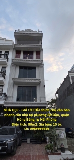 Nhà đẹp - giá ưu đãi chính chủ cần bán nhanh căn nhà tại quận hồng bàng, tp hải