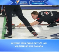 Olympic mùa đông gây sốt với vụ gian lận của canada