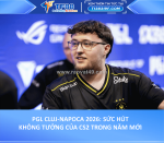 Pgl cluj-napoca 2026: sức hút không tưởng của cs2 trong năm mới