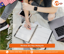 Review du học malaysia – tấm vé thông hành ra thế giới với chi phí việt