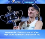 Rybakina lên đỉnh australia mở rộng, trận chung kết khiến cả thế giới nín thở