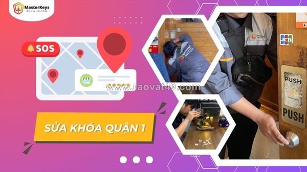 Sửa khóa quận 1 – dịch vụ nhanh chóng, giá tốt tại masterkeys