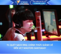 T1 quét sạch rrq: chính thức giành vé đến vct masters santiago!