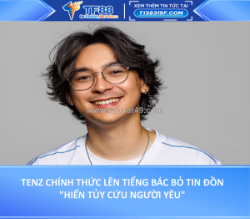 Tenz chính thức lên tiếng bác bỏ tin đồn 