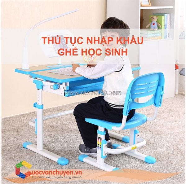 Thủ tục nhập khẩu ghế học sinh mới nhất