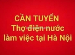 Tuyển dụng thợ điện nước làm việc tại hà nội
