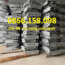 Báo giá giá đỡ cục nóng máy lạnh, chân đỡ điều hòa