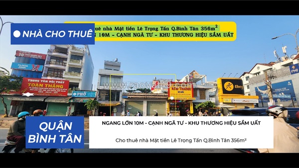 Cho thuê nhà mặt tiền lê trọng tấn q.bình tân 356m² - ngang 10m - cạnh ngã tư