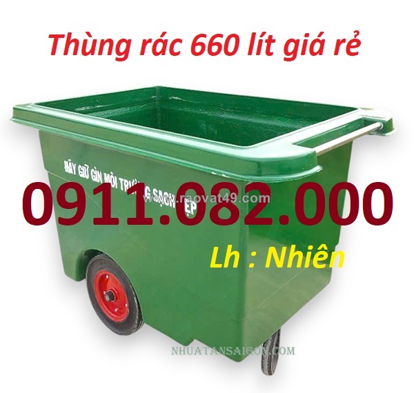 Cung cấp thùng rác 660 lít giá rẻ tại vĩnh long- hàng chất lượng giá tốt- lh 0911082000
