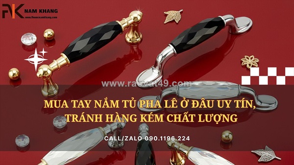 Địa chỉ mua tay nắm tủ pha lê uy tín,chất lượng tại tp. hồ chí minh