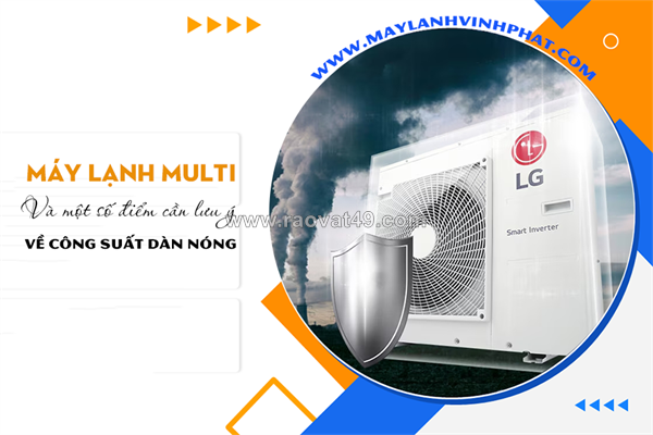 Điều hòa multi và một số điểm cần lưu ý về công suất dàn nóng
