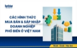 Doanh nghiệp nên chọn hình thức m&a nào?