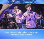 Gentle mates hủy diệt team liquid, thẳng tiến vào playoffs