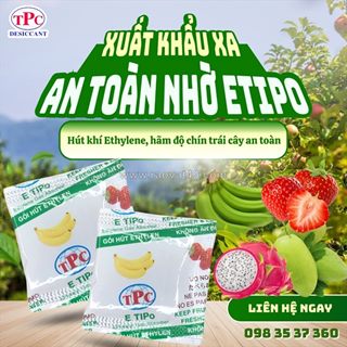 Gói hút ethylene trong bảo quản trái cây tươi xuất khẩu