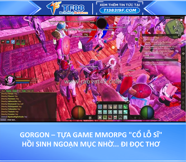 Gorgon – tựa game mmorpg "cổ lỗ sĩ" hồi sinh ngoạn mục