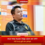 Hlv mai xuân hợp đã gửi lời cảm ơn tới liên đoàn bóng đá việt nam (vff)