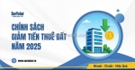 Hướng dẫn thủ tục hưởng ưu đãi giảm tiền thuê đất năm 2025 mới nhất