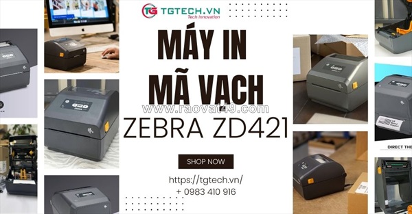 Máy in mã vạch zebra zd421 – hiệu suất "công nghiệp" trong thiết kế để bàn linh hoạt