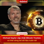 Michael saylor cập nhật bitcoin tracker, có thể công bố dữ liệu tuần tới
