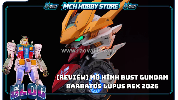 Mô hình bust gundam barbatos lupus rex 2026