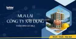 Mua lại công ty xây dựng – giải pháp tăng trưởng nhanh