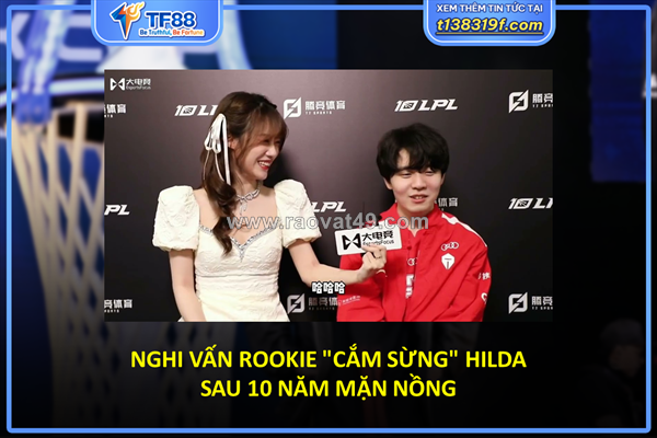 Nghi vấn rookie "cắm sừng" hilda sau 10 năm mặn nồng