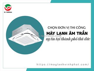 Nhà cung cấp, lắp điều hòa âm trần công suất 2.0hp, 2.5hp giá tốt nhất quận 8
