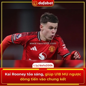 Rai rooney tỏa sáng, giúp u mu ngược dòng tiến vào chung kết