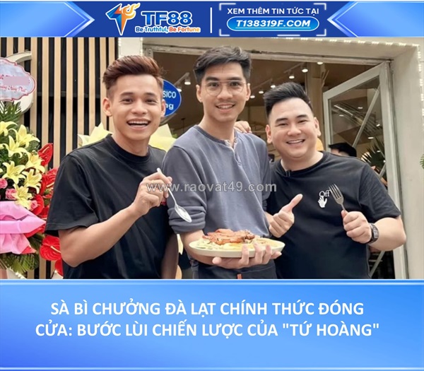 Sà bì chưởng đà lạt chính thức đóng cửa: bước lùi chiến lược của "tứ hoàng"