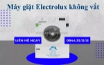 Sửa máy giặt electrolux không vắt uy tín, giá rẻ tại tphcm