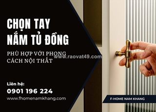 Tay nắm tủ đồng điểm nhấn " vàng" nâng tầm phong cách cổ điển