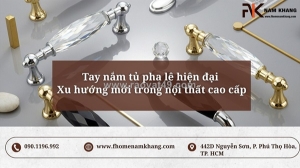 Tay nắm tủ pha lê hiện đại? xu hướng mới trong thiết kế nội thất