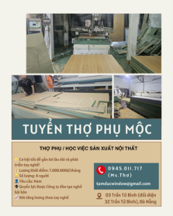 Thợ phụ và học việc sản xuất nội thất đà nẵng