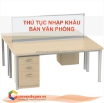 Thủ tục nhập khẩu bàn văn phòng mới nhất