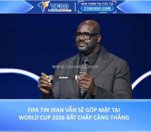 Tin tưởng iran vẫn sẽ góp mặt tại world cup 2026 bất chấp căng thẳng