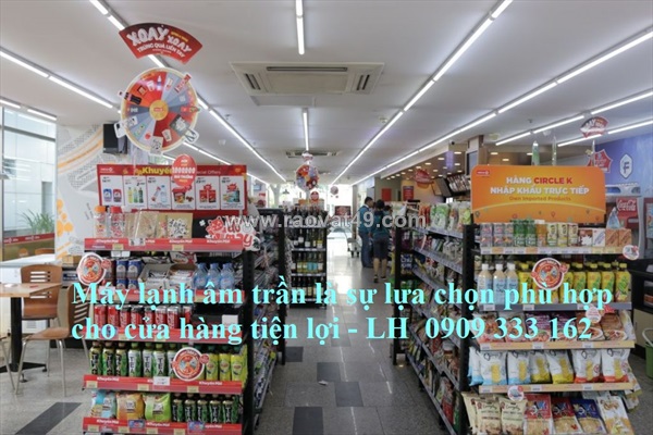 Top máy lạnh âm trần giá thấp dành cho cửa hàng tiện lợi
