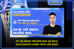 Từ tài năng trẻ đến nhà vô địch: succulento chính thức lên ngôi